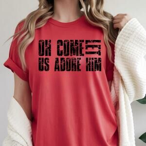 Christian Christmas Shirt Women Oh come Let us Adore Him Tee Unisex S-2XL